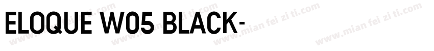Eloque W05 Black字体转换